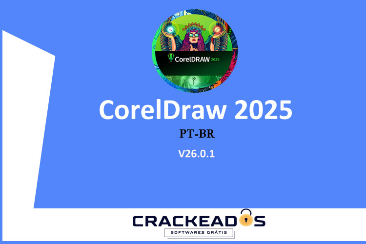 CorelDraw Crackeado 2025 - CorelDraw Crackeado 2025 Grátis v26.1.0 [PT-BR]