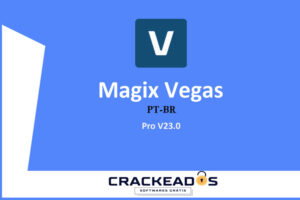 Magix Vegas Pro 23 Crackeado 300x200 - Baixar Magix Vegas Pro 23 Crackeado [PT-BR]