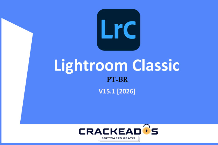 Lightroom Classic 2026 - Baixar Lightroom Classic 2026 Crackeado [v15.1]