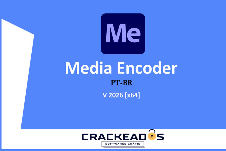 Adobe Media Encoder 2026 - Baixar Adobe Media Encoder 2026 Gratis [PT-BR]