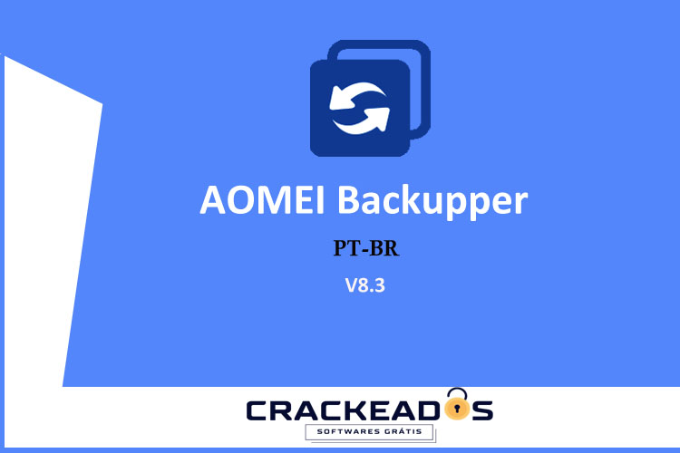 Baixar AOMEI Backupper - Baixar AOMEI Backupper v8.3 Gratis [PT-BR]