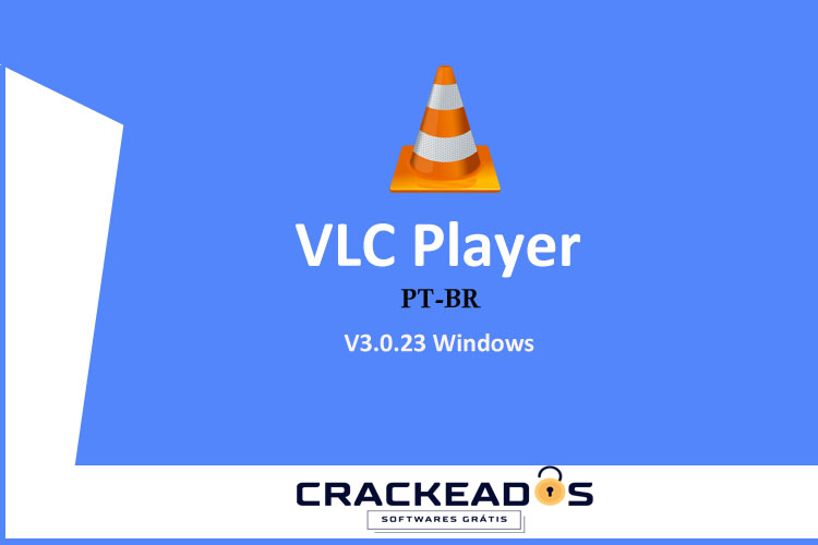 Baixar VLC Media Player - Baixar VLC Media Player V3.0.23 Gratis Windows