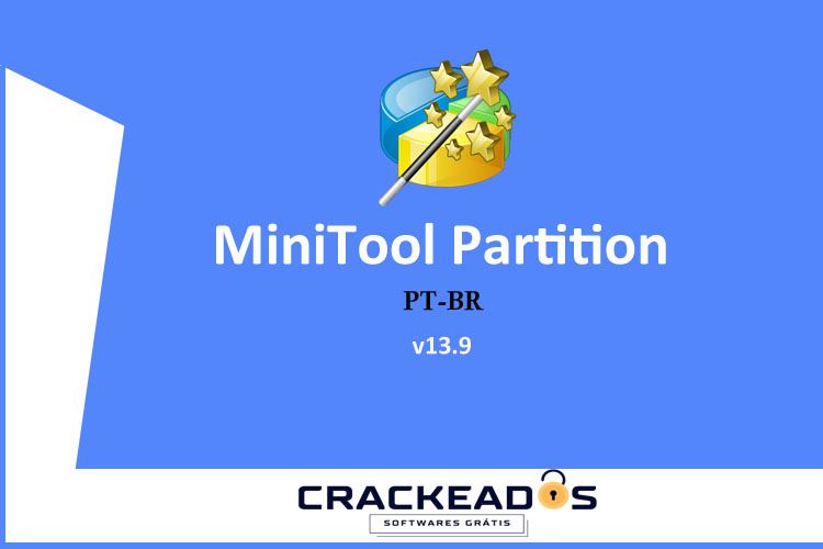 MiniTool Partition Wizard - Baixar MiniTool Partition Wizard v13.9 Gratis
