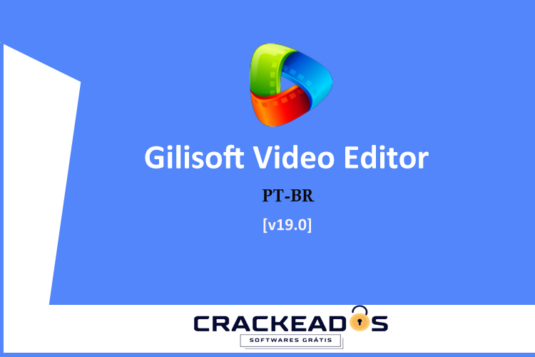 Gilisoft Video Editor Pro - Baixar Gilisoft Video Editor Pro Gratis [v19.0]